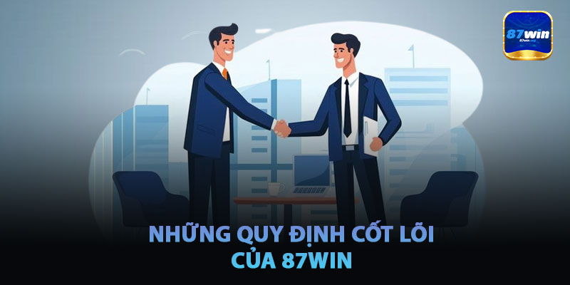 Những Quy Định Cốt Lõi Bạn Cần Nắm