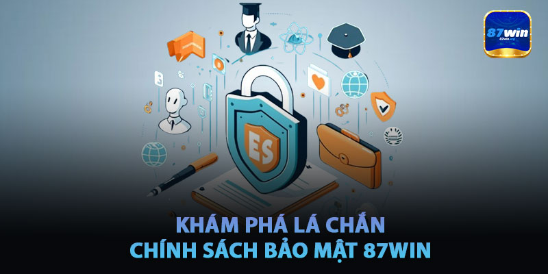 Khám Phá Lá Chắn Bảo Mật Của 87win