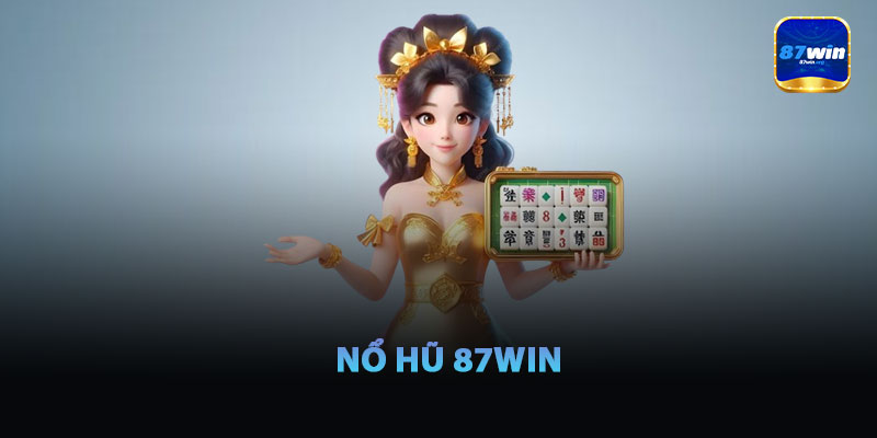 Nổ Hũ 87win