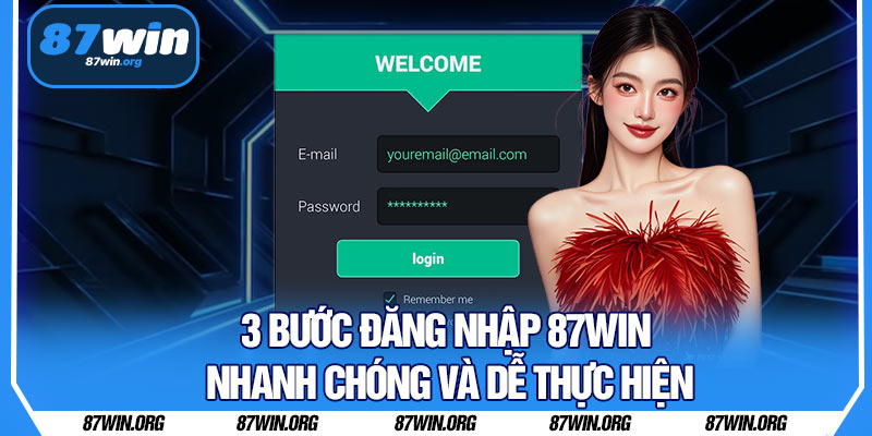 3 Bước Đăng Nhập 87WIN Nhanh Chóng Và Dễ Thực Hiện