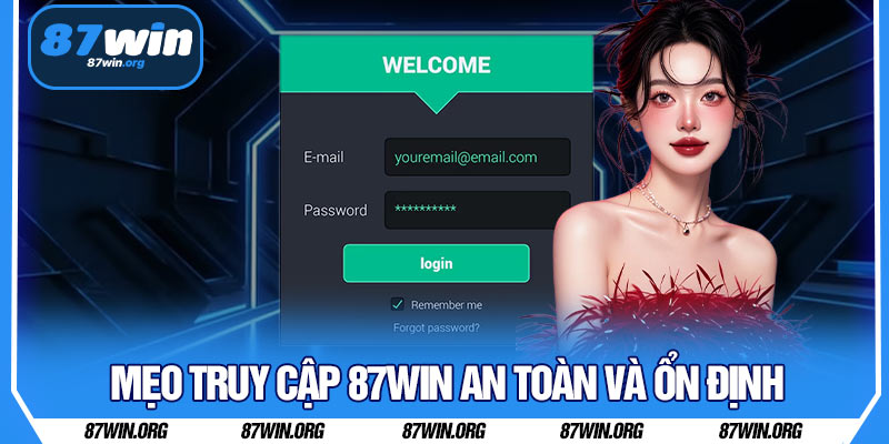 Mẹo Truy Cập 87WIN An Toàn Và Ổn Định