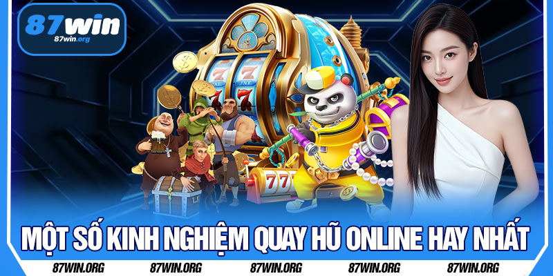 Một Số Kinh Nghiệm Quay Hũ Online Hay Nhất