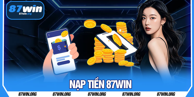 Nạp Tiền 87WIN