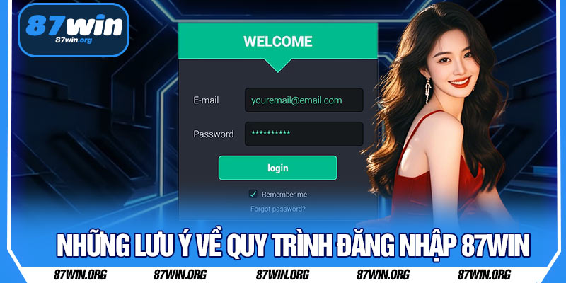 Những Lưu Ý Về Quy Trình Đăng Nhập 87WIN