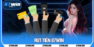 Rút Tiền 87WIN